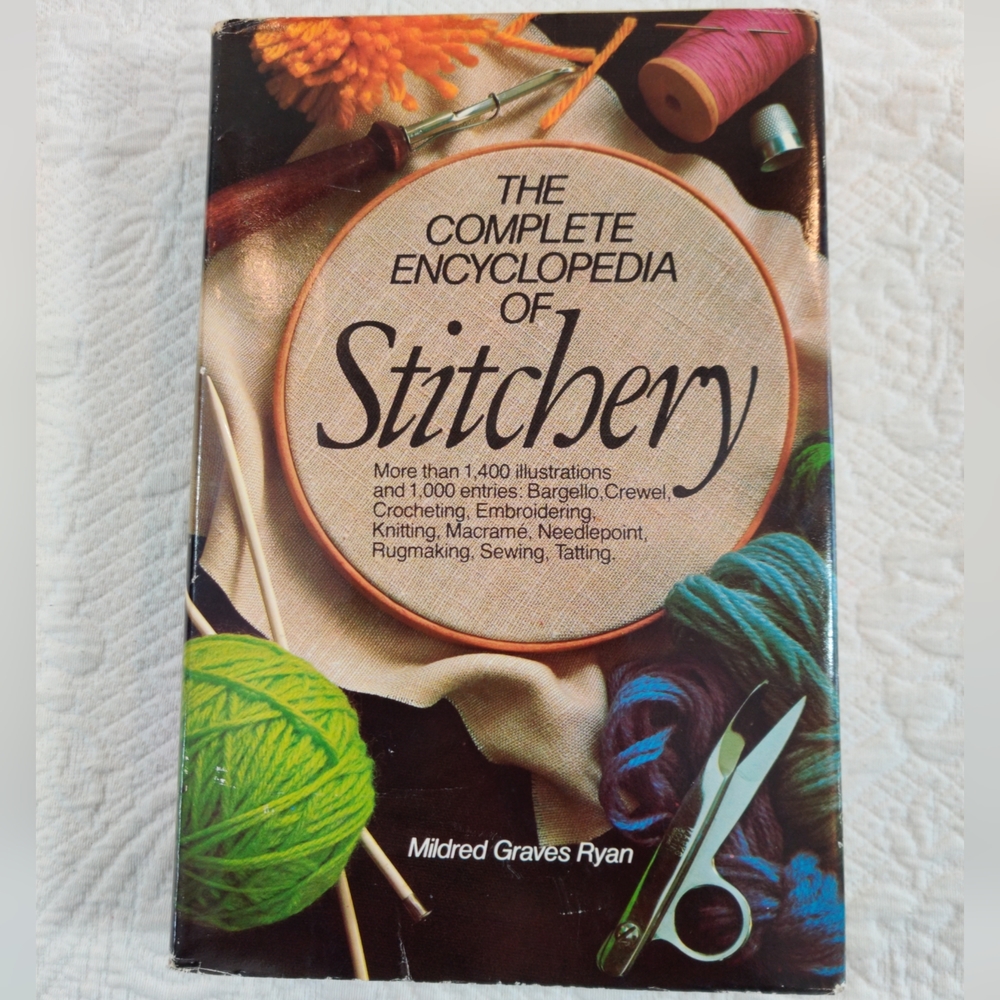 The Complete Encyclopedia of Stitchery by Mildred G. Ryan (1979, Hardcover)